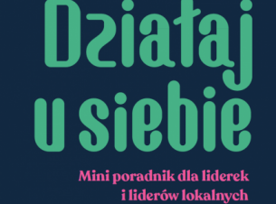 Napis działaj u siebie